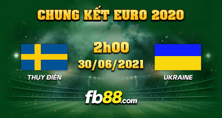 fb88 soi keo Thuy Dien vs Ukraine 30-06-2021