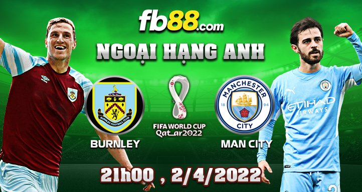 fb88 soi kèo nhà cái Burnley vs Man City 02-04-2022